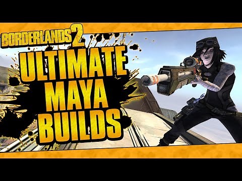 Borderlands 2 | OP10 Ultimate Maya Builds (Solo All Content!)