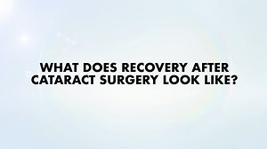 Cataract Surgery Recovery Process