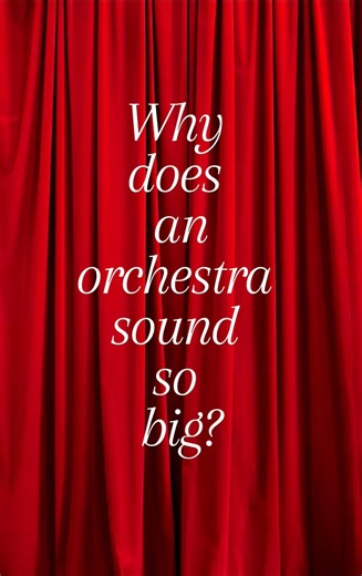 Why Orchestra Sounds So Big 🎼 | The Power of Many Instruments