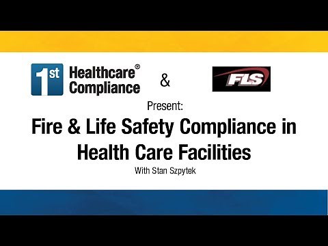 Fire & Life Safety Compliance in Health Care Facilities