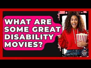 What Are Some Great Disability Movies? - Famous Movies Club