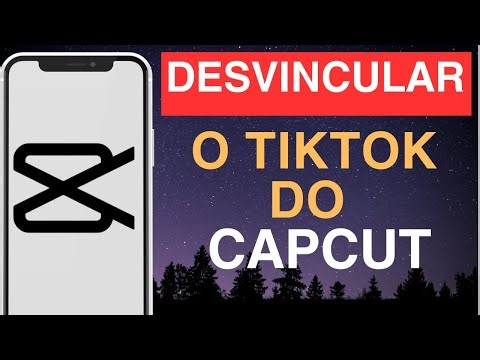 Como desvincular o TikTok do CapCut