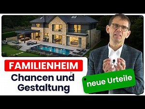 Steuervorteile für das Familienheim. Voraussetzungen, Stolperfallen und Gestaltungstipps. BFH-Urteil