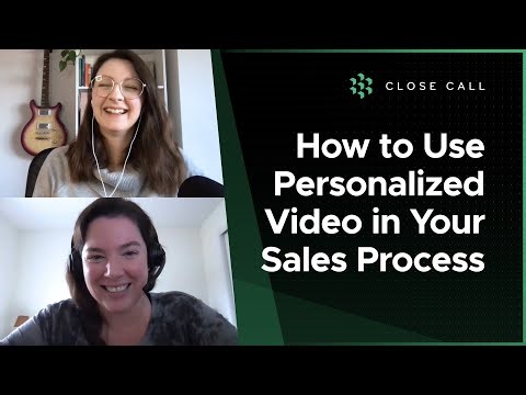 How to use personalized video in your sales process | Close Call