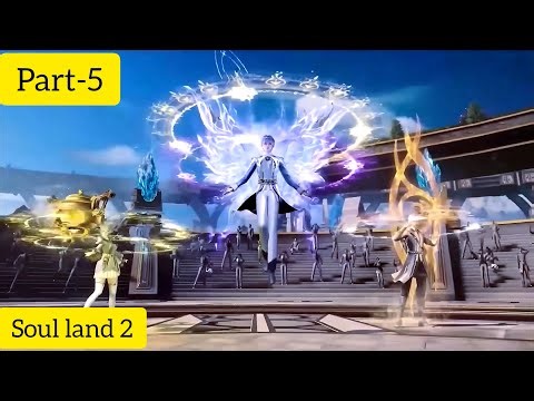 Soul Land 2 {part-5} Soul rings thil tih theihna hmanga inbeihna an t(r)an