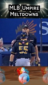 MLB Umpire Meltdowns #baseball #MLBB #MLB #mlbbhighlights | Beisbol Viral