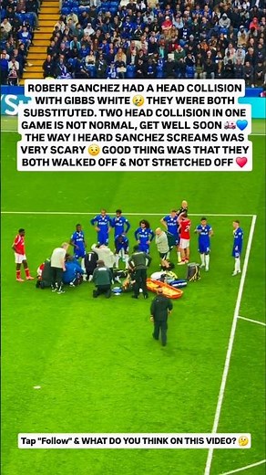 Robert Sanchez & Gibbs-White Nasty Head Clash injury 😱