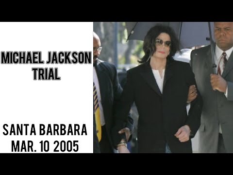 Michael Jackson - Trial (March 10, 2005)