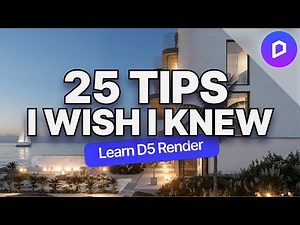 Top 25 Tips for D5 Render