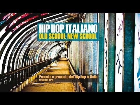 Best Italian Hip Hop - 2 Hour from the Old and New Italian School