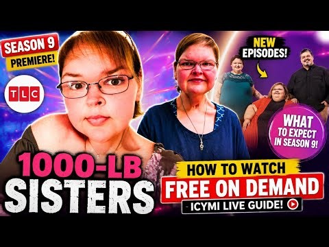 1000-Lb Sisters Season 9 Premiere: How to Watch Free On Demand & What to Expect! | TLC Guide