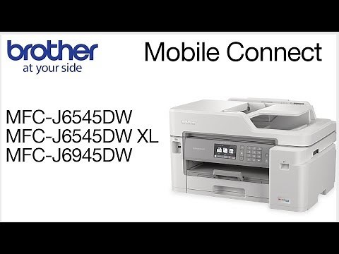 MFCJ6545DW or MFCJ6945DW – Connect to a mobile device
