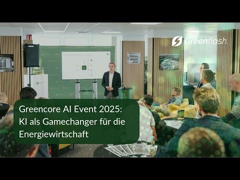 Greencore AI Event 2025 🚀 | KI als Gamechanger für die Energiewirtschaft ⚡️🤖