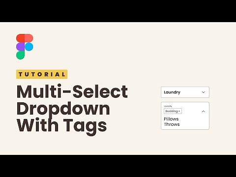 Multi-Select Dropdown With Tags - Figma Tutorial 2023