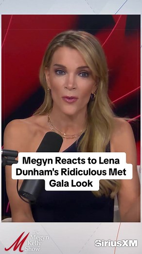 Megyn Kelly on Lena Dunham's Met Gala Look