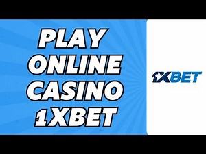 How to Play Online Casino in 1xBet