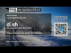 TWC HD Satellite Local Forecast on Dish Network- Feb. 16, 2024- 11:18AM PST