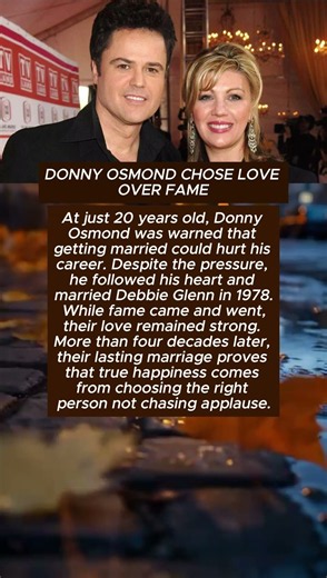 DONNY OSMOND CHOSE LOVE OVER FAME