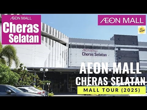 AEON Mall Cheras Selatan, Selangor | Mall Tour 2025