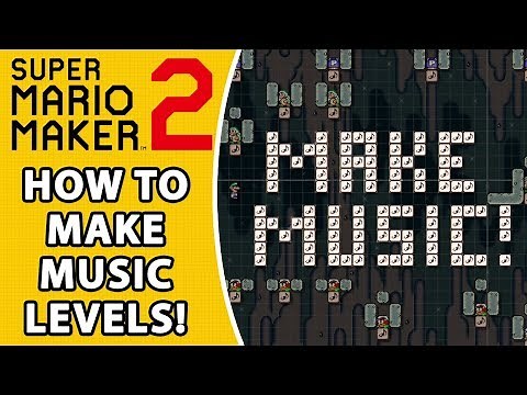 How To Make Music Levels in Super Mario Maker 2!