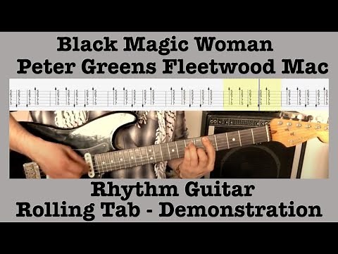 Black Magic Woman - Peter Green - Fleetwood Mac - Rhythm Guitar Lesson - Cover - Rolling Tab