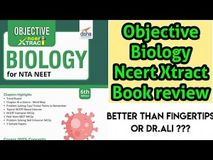 Neet Objective Biology Ncert Xtract Book Review | Comparison with Fingertips and Dr.Ali | Boards