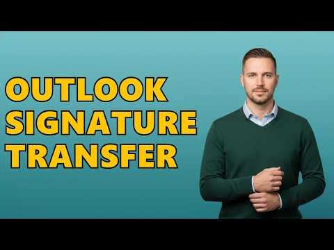 How Do I Copy An Outlook Signature To Another Account?