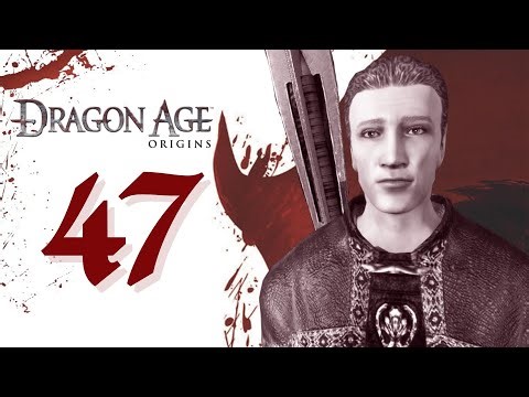 Let's Play Dragon Age Origins - 47 - In Your Heart Shall Burn