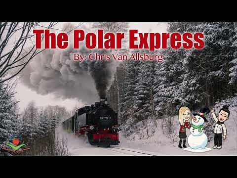 The Polar Express by Chris Van Allsburg - Read Aloud by Book Buddies 4 Edu Holiday Elementary