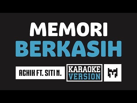 [ Karaoke ] Achik Spin Ft. Siti Nordiana - Memori Berkasih