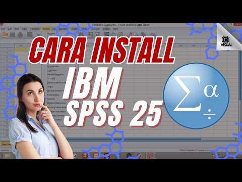 Tutorial Cara Install IBM SPSS Statistics 25 di Laptop/PC | Instal SPSS 25 Mudah untuk Pemula