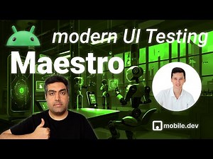 Maestro: Android modern UI Testing