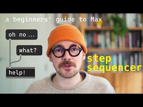 Build a basic Step Sequencer: Getting Started~ with Max MSP (part 4)