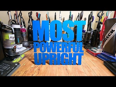 What is the Most POWERFUL Upright Vacuum Cleaner? Let's Find Out!