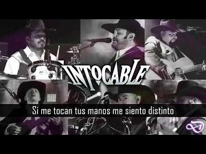 Intocable - El Poder De Tus Manos (Versión 2021)