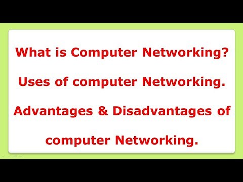 What is Computer Networking? | Uses of computer Networking. | Advantages & Disadvantages.