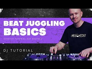 BEAT JUGGLING BASICS - Tutorial (🇩🇪 deutsch) - DJ Tutorial - Beat Juggling lernen mit DJ CUT CAKE