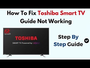 How To Fix Toshiba Smart TV Guide Not Working