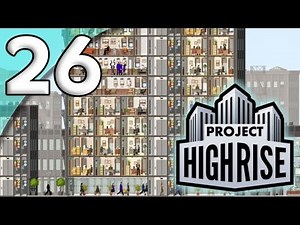 Project Highrise - 26. Big Office, Big Restaurant! - Let's Play Project Highrise Gameplay