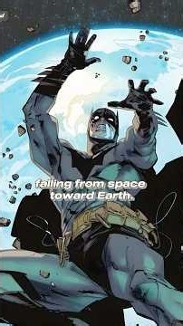 BATMAN FELL FROM SPACE AFTER HIS OWN ROBOT, FAILSAFE, TRIED TO KILL HIM