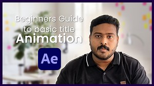 Beginners Guide to Creating a Simple Title Animation in After Effects | Sajeev .G Nair | Skillshare