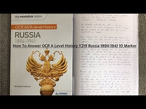 How To Answer A Level History OCR Y219 Russia 1894-1941 10 Marker