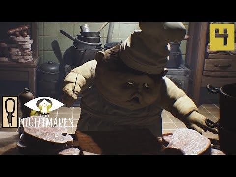 LITTLE NIGHTMARES Gameplay - Part 4 - THE COOK - Let's Play Walkthrough
