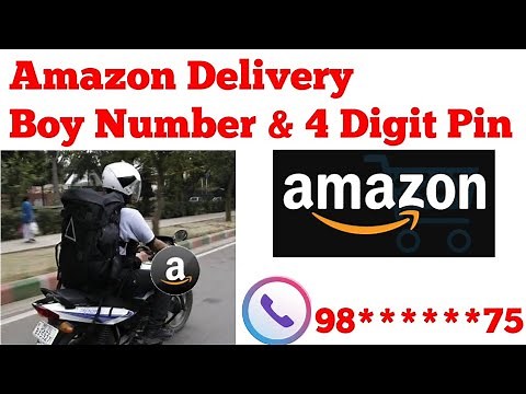 Amazon Delivery Boy Number & 4 Digit Verification Pin| How To Call Delivery Boy Of Amazon | Amazon