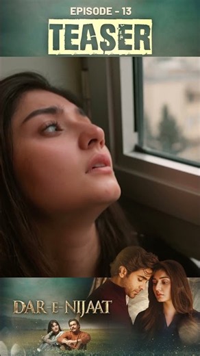 Dar-e-Nijaat EP 13 | Teaser | Sheheryar Munawar | Dur-e-fishan | Nameer Khan | #shorts