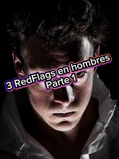 3 Red Flags en Hombres que No Debes Ignorar