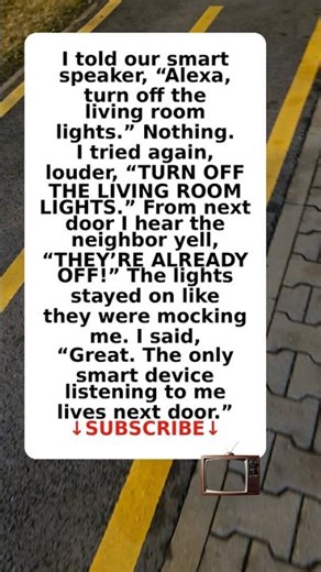 My Neighbor Hears Me, Alexa Doesn’t