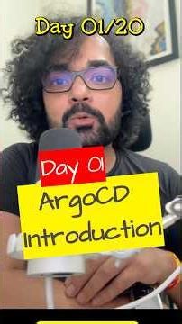 ArgoCD Introduction: What , Why and How?