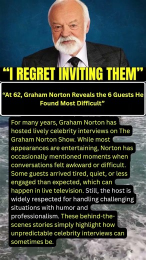 “At 62, Graham Norton Reveals the 6 Guests He Found Most Difficult”