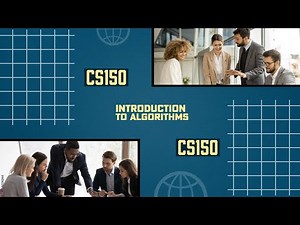 CS150 - Introduction to Algorithms